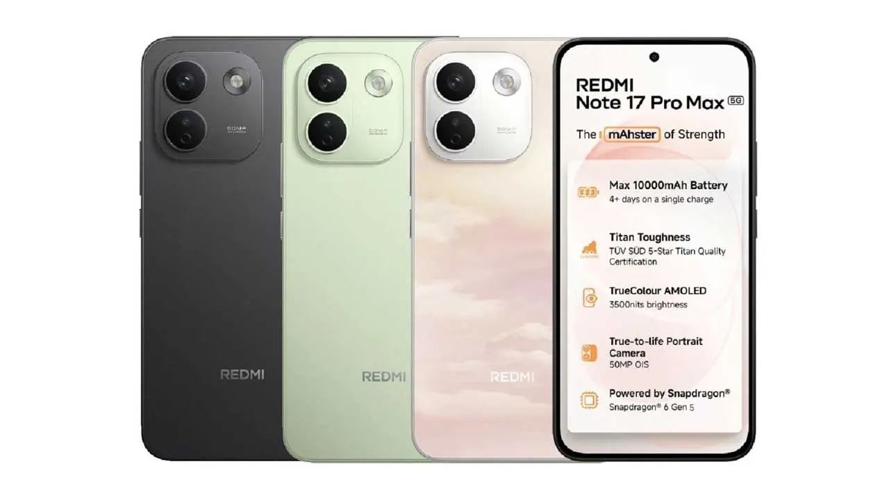Xiaomi Redmi Note 17 Pro અને 17 Pro Max લોન્ચ; 10,000mAh બેટરી, 5000નું ડિસ્કાઉન્ટ