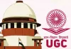 સુપ્રીમ કોર્ટે UGCના નવા નિયમો પર કેમ રોક લગાવી? હવે શું થશે?